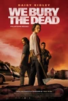 Jadwal Film We Bury the Dead