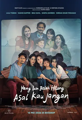 Film Yang Lain Boleh Hilang Asal Kau Jangan