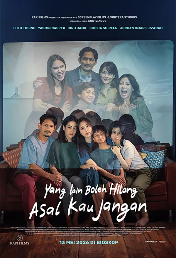 Film Yang Lain Boleh Hilang Asal Kau Jangan